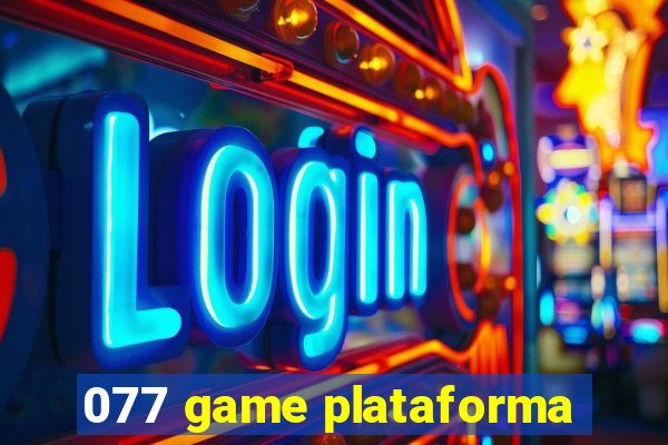 077 game plataforma